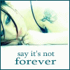 Not forever