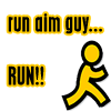 run aim guy...